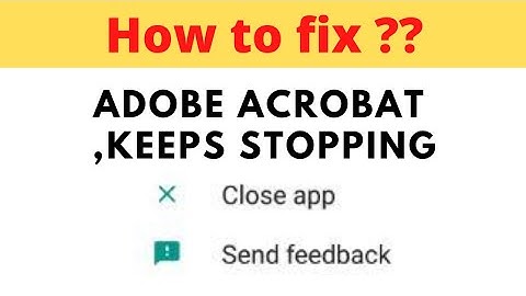 Fix Adobe Acrobat App Keeps Stopping | Adobe Acrobat App Crash Issue | Adobe Acrobat App | FING 24
