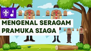 MATERI PRAMUKA - MENGENAL SERAGAM PRAMUKA SIAGA