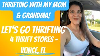 Thrift with US!  | 4 Thrift Stores | Venice, FL | Thrifting with my Mom and Grandma
