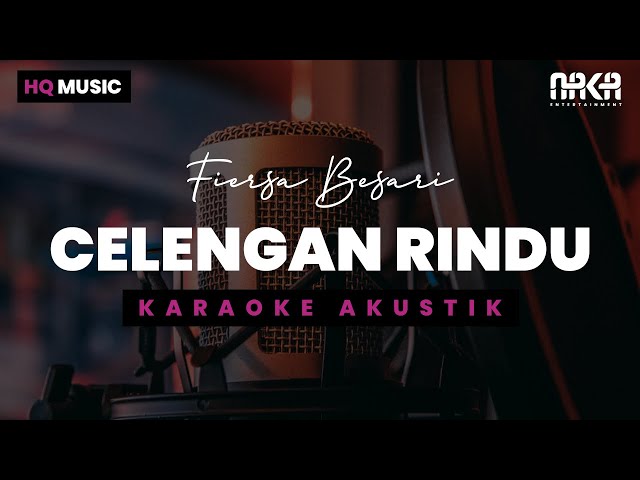 CELENGAN RINDU - FIERSA BESARI KARAOKE AKUSTIK class=