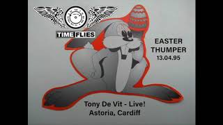 Tony De Vit  Live at Time Flies! Cardiff Astoria  13.04.95