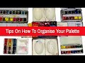 Tips On How To Organise Your Watercolour Palette
