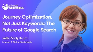 Journey Optimization, Not Just Keywords: The Future of Google Search | Cindy Krum