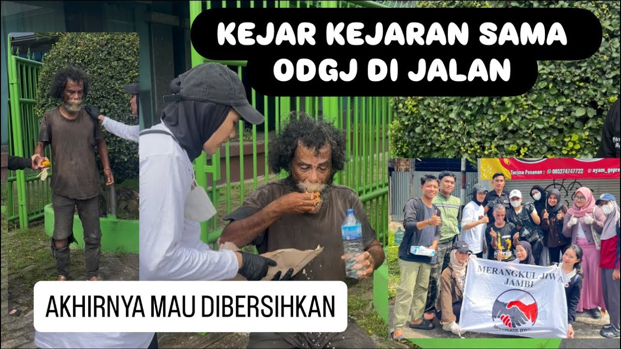 KEJAR KEJARAN SAMA ODGJ AKHIRNYA MAU DIBERSIHKAN BERSAMA RELAWAN MERANGKUL JIWA JAMBI