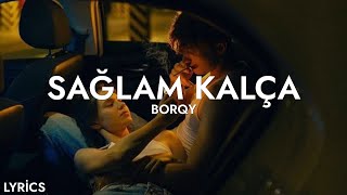 Borqy - Sağlam Kalça (Sözleri)