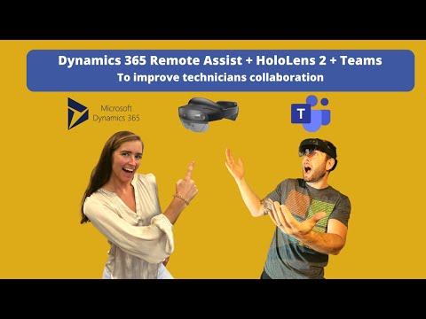 Dynamics 365 Remote Assist, Microsoft Teams and HoloLens |  Mixed Reality Demo