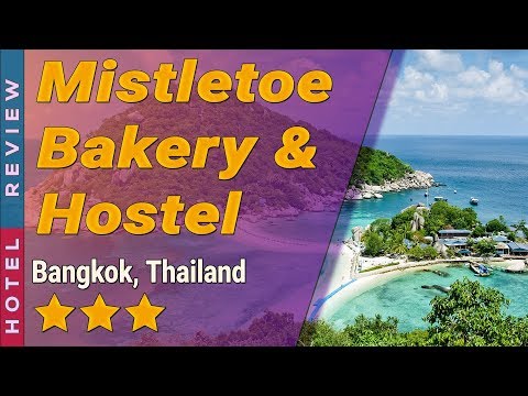 Mistletoe Bakery & Hostel hotel review | Hotels in Bangkok | Thailand Hotels