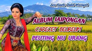 ALBUM JAIPONGAN LAWAS KASOHOR - CARECET BEUREUM ~ DEDEH WININGSIH | @ckmchannel 