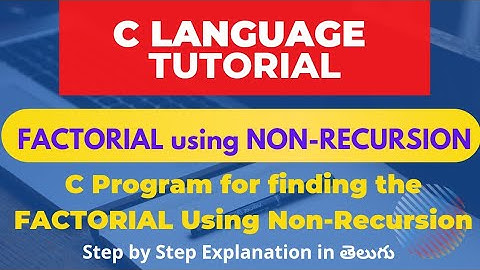 C Programming || C Program For Finding Factorial of N || NON-RECURSION