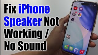 How to Fix iPhone Speaker Not Working / No Sound (2025)