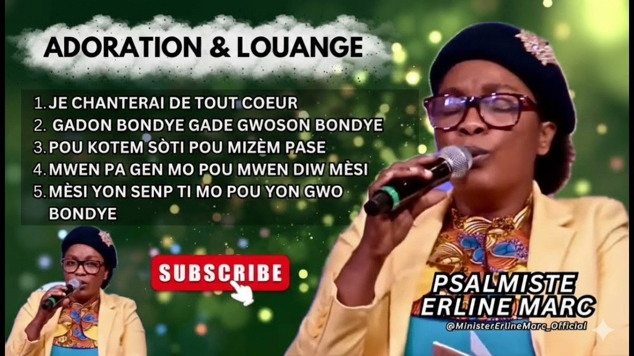 Adoration & Louange – Psalmiste Erline Marc | JE CHANTERAI | GADON BONDYE | MWEN PA GEN MO 🙏🎶