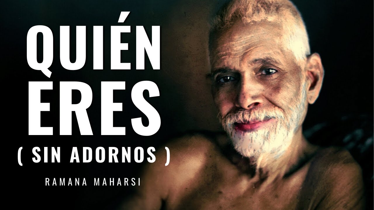 Ramana Maharsi: ¿Quién Eres? El Verdadero Despertar Espiritual