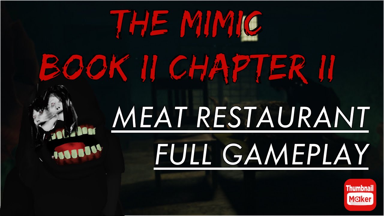 The Mimic Meat Restaurant FULL GAMEPLAY | ROBLOX | The Mimic Book 2 ...