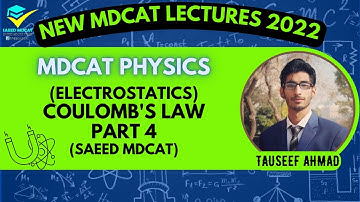 MDCAT 2022 Physics | Electrostatics Lecture#4 | Saeed Mdcat Official #saeedmdcat