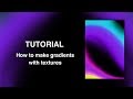 TUTORIAL - How to make GRADIENTS with TEXTURES (Adobe Photoshop CC)