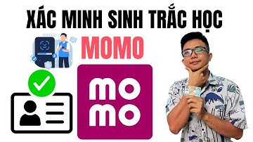 Cách Xác Minh Sinh Trắc Học Ví Momo Online | Luu TH ✅