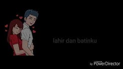 lirik lagu sayang lahir batin  wali band versi animasi  - Durasi: 3:54. 