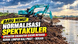 MANTAP BENER‼️ AKSI OPERATOR EXCAVATOR GACOR ANDALAN KDM KERUK LUMPUR NORMALISASI KALI PIKET BEKASI 