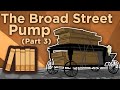 England: The Broad Street Pump - Map of the Blue Death - Extra History - #3