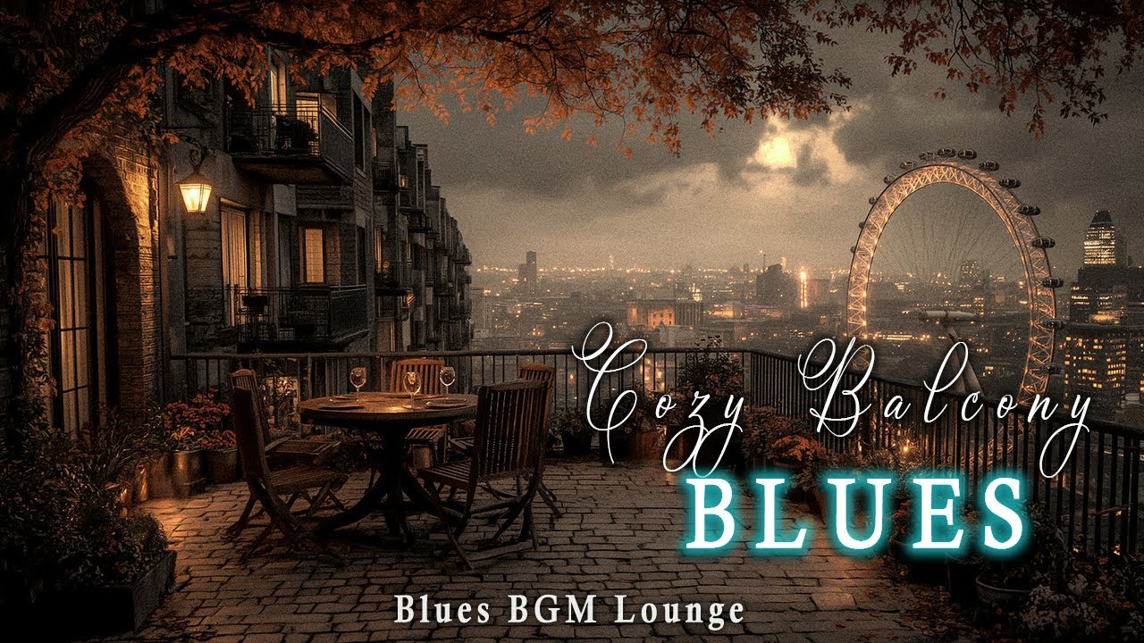London Blues on a Balcony Cozy Evening | Soft Blues Guitar and City Lights Beneath Autumn Leaves. London Blues on a Balcony Cozy Evening | Soft Blues Guitar and City Lights Beneath Autumn Leaves.