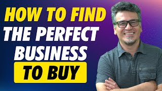 Buying A Business (How To Find The Perfect Deal)