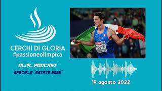 Olim...podcast 19/8/22 Tortu di bronzo nei 200, una bella Italia ma che pasticcio nella staffetta...