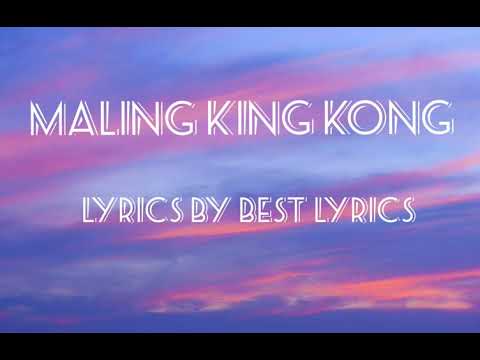 Maling Kingkong Lyrics