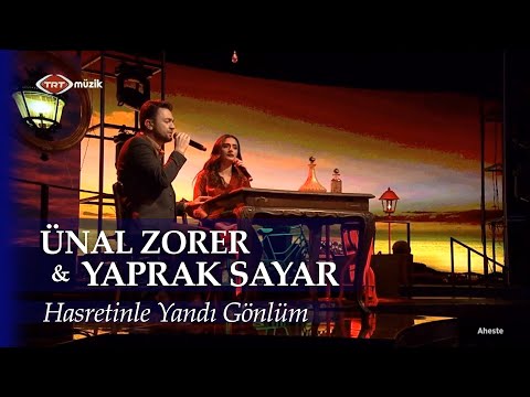 Ünal Zorer & Yaprak Sayar - Hasretinle Yandı Gönlüm