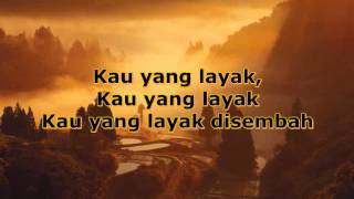 True Worshippers - Kau Yang Layak (With Lyrics) chords