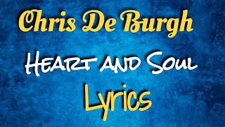 Chris De Burgh| Heart And Soul | Lyrics (Romantic Song)