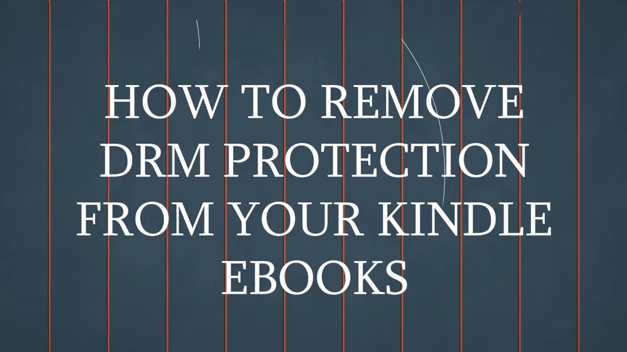 How To Remove DRM Protection From  Ebooks (AZW Files) 