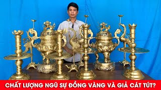 Chất Lượng Thật Của Bộ Ngũ Sự Đồng Vàng Và Bộ Ngũ Sự Giả Cát Tút | Xưởng Đồng Đông Sơn