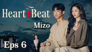 Heartbeat (Mizo) Eps 6 | Mizo movie recap