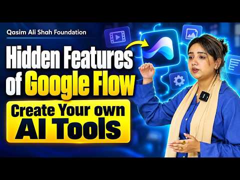 Google Flow Hidden Features | Create Your Own AI Tools & AI Videos | Soma Waqar