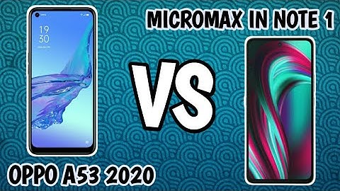 oppo A53 2020 vs micromax IN NOTE 1
