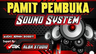 PAMIT PEMBUKA SOUND SYSTEM || FULL BAHASA MADURA | AUDIO JERNIH DAN CLARITY