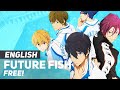 Free! Eternal Summer ED - &quot;FUTURE FISH&quot; | ENGLISH ver