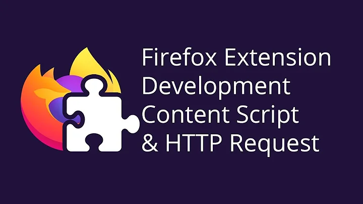 Firefox Extension Development [1] Basic Add-on with Content Script HTTP Request