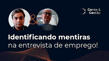 Como saber se o candidato está mentindo?