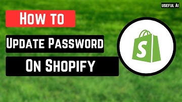 How to update or change password on Shopify | QUICK AND EASY