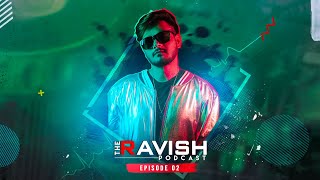 The Ravish Podcast | Episode 2 | Bollywood Podcast | Non Stop Bollywood & Punjabi Music