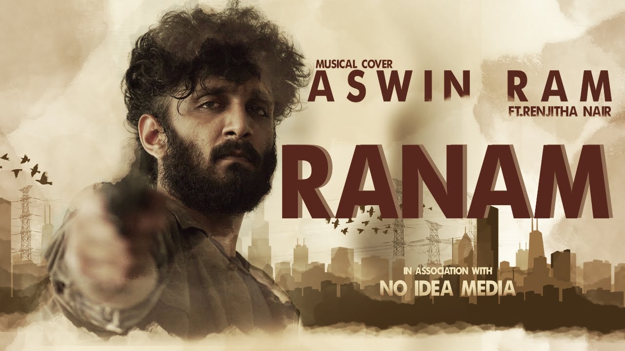 Ranam   Feel The Rage  Aswin Ram Ft  Renjitha Nair