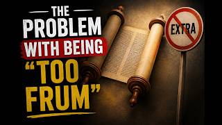 The Problem With Being “Too Frum” | Rav Asher Weiss Shlit"a on Parshas Bechukosai