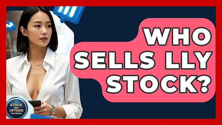 Who Sells LLY Stock? | Stock and Options Playbook
