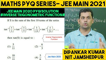 Jee Main Previous year Question Inverse Trigonometric Function-ITF|Jee Main 2020 PYQ & Solution-ITF.