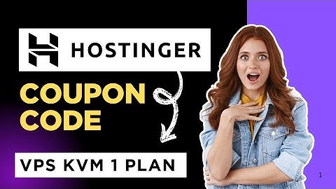 Hostinger Coupon Code 2025 | Get 54% Off VPS KVM 1 Plan!