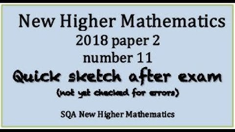 2018 SQA Higher Mathematics paper 2 No. 11