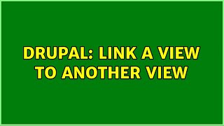 Drupal: Link a view to another view (2 Solutions!!)