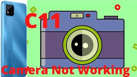 Realme C11 2021 Camera fault camera not working not open black screen error software fix