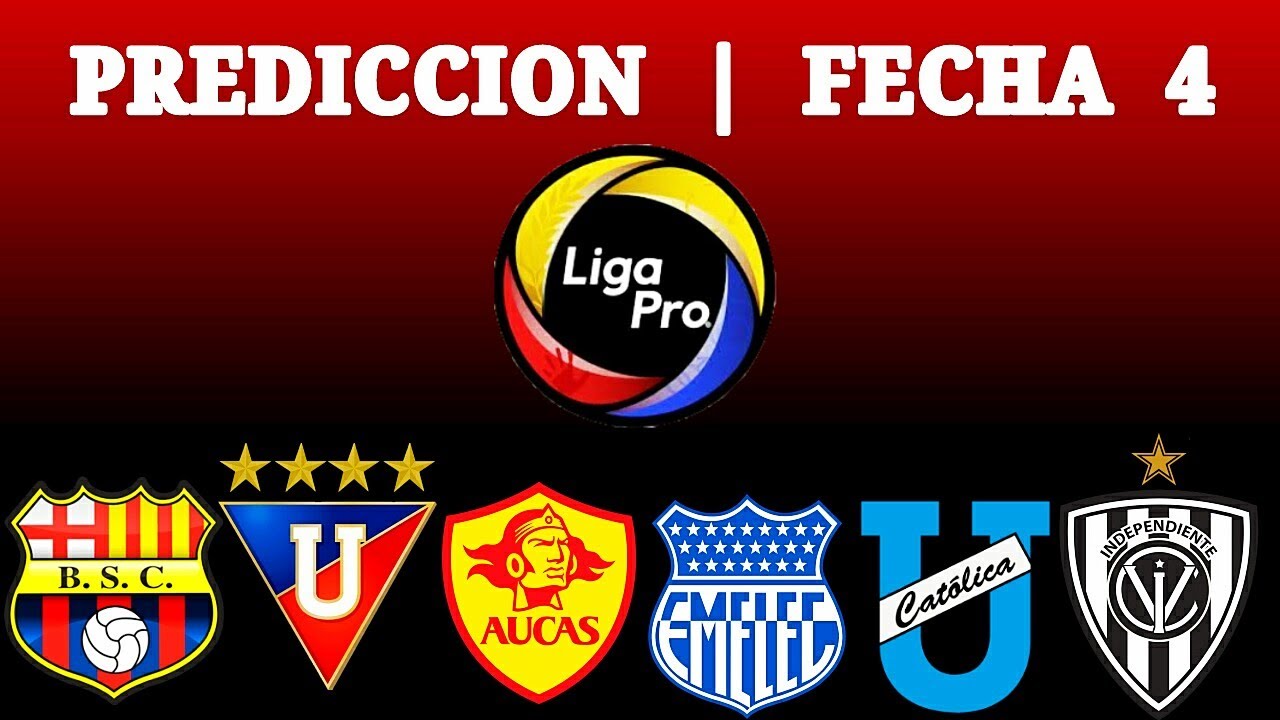 PREDICCIÓN FECHA 4 DE LA LIGA PRO 2020 / SEGUNDA ETAPA DEL CAMPEONATO ...